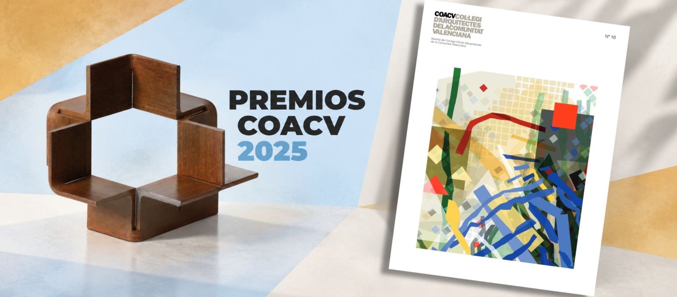 Premios COACV de Arquitectura 2025 (exposición, libro y audiovisual) y Presentación revista COACV nº 10